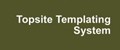 Topsite Templating System